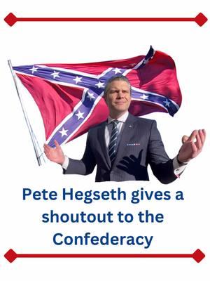 Did you hear about Secretary of Defense Pete Hegseth’s shoutout to the Confederacy? Looks like he’s going to push for restoring Confederate names to US military bases.  #ushistory #americanhistory #civilwar #LostCause #history #APUSH #blackhistory #historian #Confederacy #FortLiberty #FortBragg #PeteHegseth      #HistoryTok #HistoryTikTok