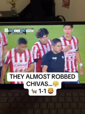 THEY TRIED TO ROB US…😭 #chivas #chivasdelguadalajara #chivahermanos #chivasdecorazon #rebañosagrado #futbolmexicano #ligamx #clubleon 