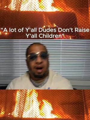 A lot of Y'all Dudes Don't Raise Y'all Children! #hassancampbell #newyork #deadbeatdad #truth 