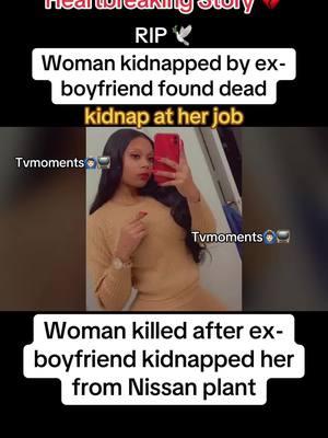 Woman killed after being kidnapped by her ex-boyfriend #Mississippi #canton #madisoncounty #crimejunkie #truecrime #kidnapping #murder #murdermystery #murdermystery2 #heartbreakingstory #tragicstory #exboyfriend #fyp #fypシ #viral #viralvideo #nissanplant #glynisjackson #joshuaandrews #tvmoments🙆🏻‍♂️📺  