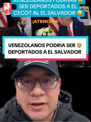 #greenscreen VENEZOLANOS PODRÍAN SER DEPORTADOS AL EL SALVADOR (AL CECOT) TRUMP Y NAYID BUKELE NEGOCIARON ESTE ACUERDO DE PAÍSES SEGUROS, QUE USTED PIENSA? 🇺🇸🇸🇻👏🏻👮🏼‍♀️ #viralvideo #viraltiktok #viral_video #viral_video #tiktok #elsalvador #usa #ordendedeportacion #parati #paratii #fupシ #fypage #news #noticia #wow #tiktoker #migrantes #hispanos #guatemala #ecuador #migrants #bukele #deportadodeusa #migra #trump #viralvideo 