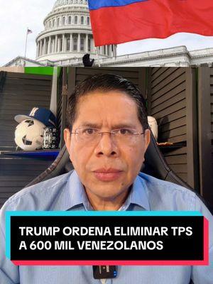 TRUMP ORDENA ELIMINAR TPS A 600 MIL VENEZOLANOS  #tps #tpsvenezuela #revocantpsvenezolanos #venezuela #diasporavenezolana #deportados #parolehumanitario #nicaragua🇳🇮 #alertaparole #nicaraguatiktoks #deportadosdeusa🇺🇸 #sosnicaragua🇳🇮 #nicasdeportados #diasporanicaragua #remesasnicaragua #ortegamurillodictadores 