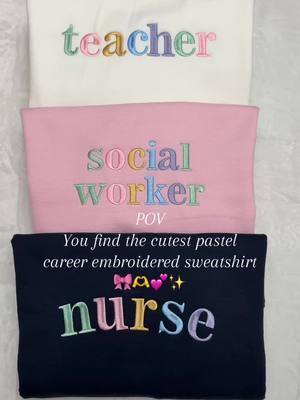 The cutest career pastel colors embroidered sweatshirts available in our shop 🎀🫶💕✨  #yp #smallbusinesstiktok #ValentinesDay #valentinesdaysweater #valentinesdaytok #nurse #nursetok #nursesoftiktok #teacher #teachersoftiktok #teachertok #socialworker #careersweatshirt  #valentinesdaysweatshirt #TikTokShop #valentinesdaygift #valentinesday2025