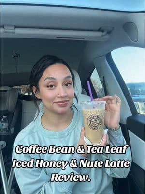 Coffee Bean & Tea Leaf Review of their new Iced Honey & Nut Latte 😋 #coffeebeanandtealeaf #cbtl #coffeeorder #honeynutlatte #honeyandnutlatte #coffeebean #order 