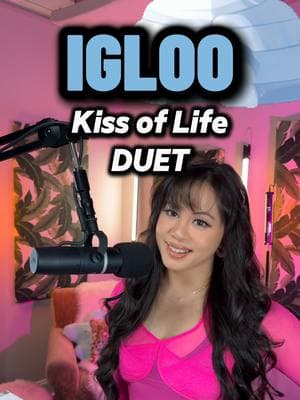 IGLOO 🥶 by @kissoflife_official #kissoflife #singwithme #singingchallenge #duetwithme #duetthissong #popcornduet