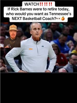 Who should Tennessee go after, when Rick Barnes retires?👀🍊 #Fyp #Tennessee #Vols #TennesseeVols #TennesseeVolunteers #GoVols #GBO #VFL #VolForLife #GoBigOrange #RockyTop #GoodOlrockyTop #RockyTopTennessee #TennesseeFootball #VolFootball #VolsFootball #Knoxville #KnoxvilleTn #KnoxvilleTennessee #EastTennessee #EastTn #CollegeBasketball #TennesseeBasketball 