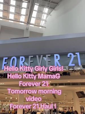 Hello Kitty Girly Girls! Check out all the great finds at @Forever21 Canada Haul video tomorrow morning !  @Hello Kitty Mama G  @Hello Kitty Mama G  @Hello Kitty Mama G #forever21 #forever21finds  #forever21xhellokitty #f #forupage #forever21haul #forever21plus #forever21hellokitty #shoptillyoudrop #shoptillyoudrop🛍 #nogatekeepinghere #nogatekeeping #nevertooold #shoppinghellokitty #hellokittygirl #hellokittyandfriends 