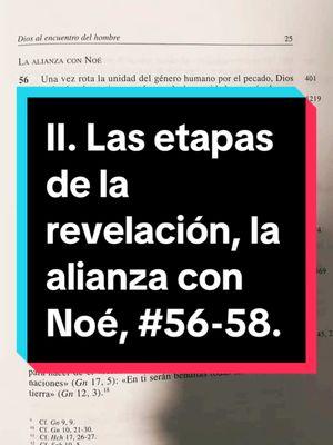 #catecismo de la #iglesiacatolica II. Las etapas de la revelación, la alianza con Noé, numerales 56, 57 y 58. 