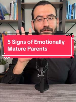 5 Signs of Emotionally Mature Parents. #parenting #gentleparenting #emotionallymatureparents #parentsoftiktok #parentsontiktok #parenting101 #gentleparent #gentleparentingtips 