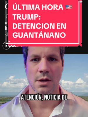 🇺🇸 Trump quiere detener a inmigrantes en Guantánamo. #asilo #usa #inmigracion #trump #guantanamo #greenscreen 