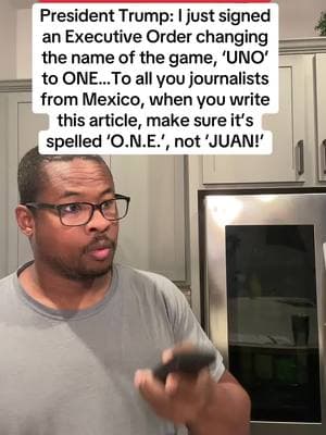 President Trump has signed a great deal of executive orders. I would not be surprised if he changed the game UNO to ONE. #president #trump #MAGA #mexico #uno #one #writer #funnyvideo 