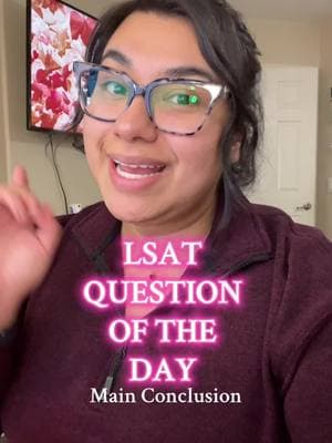 Main Conclusion | Difficulty: Hard #lsat #lsatquestions #lsatquestionoftheday #questionoftheday #lsatprep #lsatstudying #lsattips #lsatstudytips #7sage #lawtina #latina #firstgen #prelaw #lawschool 