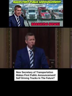 New Secretary of Transportation Makes First Public Announcement! Self Driving Trucks In The Future? @Daily Trucking Content🚛 #muthatruckernews 