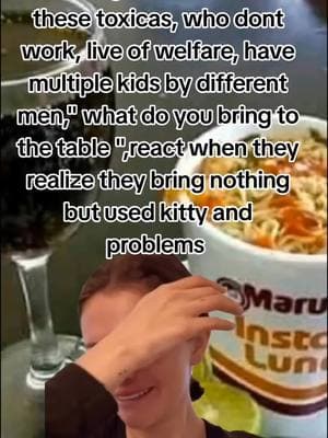 #CapCut  #toxicasbelike #cantcook #wontwork #lazy #dilusional #multiplebabydaddies #governmentassistance #section8 #whatdoyoubringtothetable  #toxicas #maruchan 