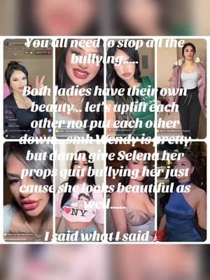 I dislike watching people bullying others…. Watching @Selenasbeautylookss lives and the amount of comments she gets about wanting to be a wannabe @Wendy Ortiz is ridiculous 😬😬😬 like we as latinas already going through enough can we do better🤦🏼‍♀️🤦🏼‍♀️🤦🏼‍♀️🤦🏼‍♀️. #fy #viralvideo #viraltiktok #firmeestilo79 #longervideos #longervideosontiktok #womenempowerment #womenpower #uplift #upliftingvideos 