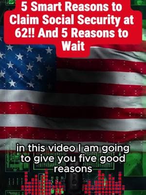 5 Smart Reasons to Claim Social Security at 62!! And 5 Reasons to Wait#socialsecurity #fairnessact #passes #passed #congress #socialsecuritybenefits #realities #age #62 #60 #planning #community #retirement #income #social #fypシ