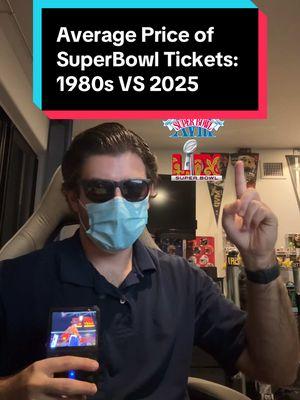 Average Price of SuperBowl Tickets: 1980s VS 2025 #SuperBowl #ticket #1980s #2020s #nfl #football #fyp #socalmasker 