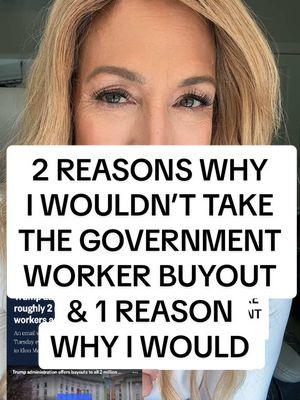 2 REASONS WHY I WOULDN’T TAKE THE GOVERNMENT WORKER BUYOUT & 1 REASON WHY I WOULD   #governmentbuyout #governmentworkers #work #jobsearch #jobsearchtips #careeradvice #jobs #executivejobsearch #