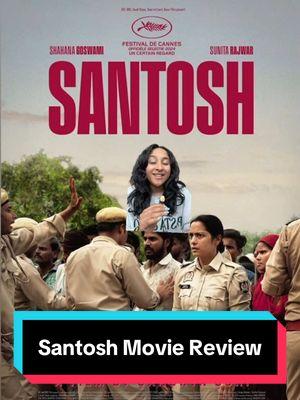 Santosh Movie Review #indian #santosh #bafta #baftaawards #oscars #oscars2025 #india #hindi #foreignfilm #internationalfilm #movietok #filmtok 