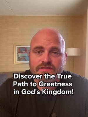 Discover the True Path to Greatness in God's Kingdom #FYP #foryou #viral #foryoupage #fy #trending #funny #duet #comedy #mentalillness #lgbtq #fait