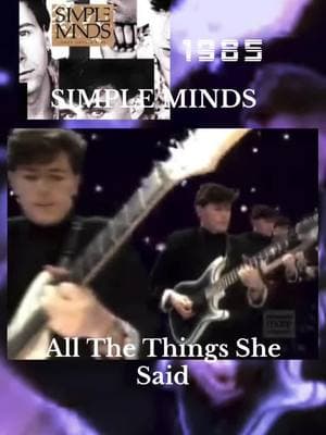 1️⃣9️⃣8️⃣5️⃣ SIMPLE MINDS 🎸 ALL THE THINGS SHE SAID #simpleminds #allthethingsshesaid #onceuponatime #newwave #1985 #85 #80s #80smusic #80svibes #throwback #viralvideo #fypage #fypシ #fyp 