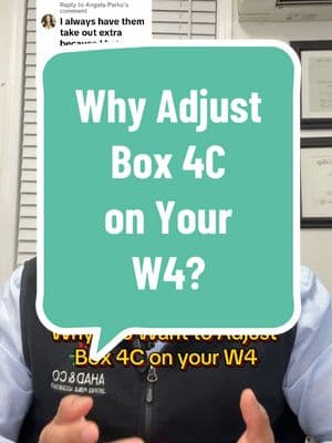 Replying to @Angela Parks Why you Want to Adjust Box 4C on your W4 #4c #w4 #w4form #taxes #tax #taxtips #taxseason #irs #cpa #accounting #taxforms #form 