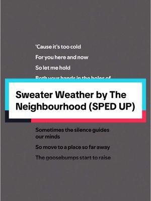 #sweaterweather by #theneighbourhood ( #fullsong #spedup ) #sweaterweathertheneighbourhood #theneighbourhoodsweaterweather #indiemusic #indiesongs #rockmusic #rocksong #popmusic #popsong #alternativemusic #alternativesongs #lyrics #lyricvideo #lyricsmusic #spotify #musics #song #songrecommendations #fypシ゚viral🖤tiktok #audio #turnthatshitup #musicfyp #spedupsounds #spedupaudios #spedupsongs #speedsongs #speedupsongs #speedupsounds #speedupaudios #speedaudios #speedsounds #2013music #2013songs #throwbackmusic #throwbacksongs 