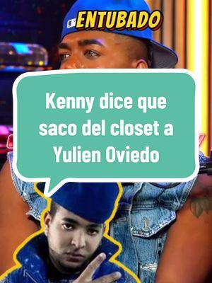 Kenny dice que saco del closet a Yulien Oviedo #cubanosentampa #cubanosenmiami #cubanosporelmundo #cubanosenhialeah  #cubanosenlasvegas #chismeconflow #cubanostiktokeros #cubanosenhouston #fypシ #fy #cubanosenusa #tiktokcuba #cubanosenhialeah🇺🇸😜 #cubanosporelmundo🇨🇺🥰 #cuba #cubanosenespaña #cubanosporelmundo🇨🇺🙏🔥 