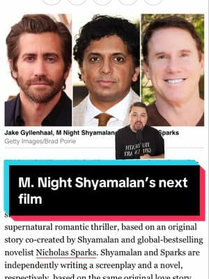 We are so back #mnight #mnigntshyamalan #film #filmtok #movie #jakegyllenhaal #nicholassparks #fyp #movienews #greenscreen 