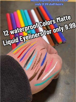 Don’t say, I did not put you on ! 12 waterproof  Matte Liquid Eyeliners for only 9.99 doll hairs #waterproofmakeup #waterproofeyeliner #handaiyan #graphicliners #graphiceyelinermakeup #coloredeyeliner #tiktokshopfinds #makeup #mua #makeuphack #makeuptips #matteeyeliner 