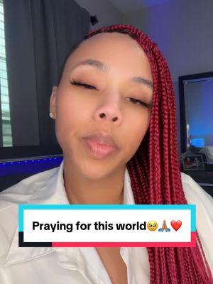 I’m really praying for this world🥹🙏🏽❤️ #prayingtime #empathy #sadness #myhearthurts #thisworld #scary #frightening #lordhelpus #prayers #fyp #trending #viral #tiktokpartner 