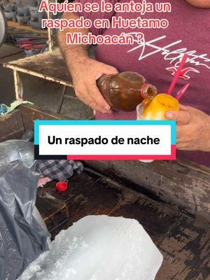 A quien se le antoja un raspado aya en Huetamo Michoacán #michoacan #mich #raspados #hielos #tierracaliente #mitierra 