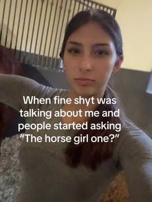 NO MI FINE SHYT🥲🥲🥲 #relatable #wompwomp #fineshyt #horsegirl #sad #fyp #horsey #equestrian #funny #viral #real 