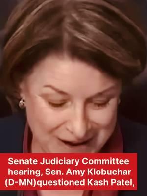 Senate Judiciary Committee hearing, Sen. Amy Klobuchar (D-MN) questioned Kash Patel#k_bogati #texas #usa #california 