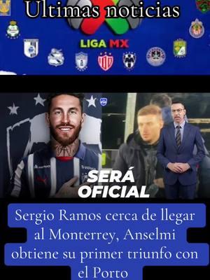 Últimas noticias #ultimasnoticias #ligamx #monterrey #sergioramos #porto #portugal #america 