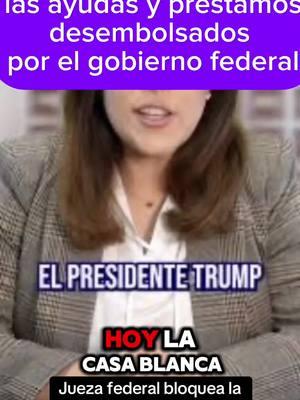 Jueza federal bloquea la congelación de ayudas y préstamos federales que ordenó Trump#jueza#federal #bloquea #ayuda #ley #trump #capcut #fyp #foryoupage #fypシ 