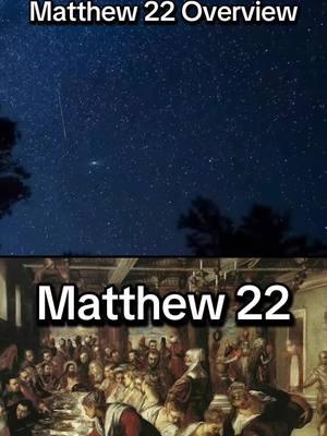 Matthew 22 Overview. The full summary of Matthew 22 is up. #BibleStudy #learningaboutgod #ChristianTikTok #christian #learnaboutgod #jesus 