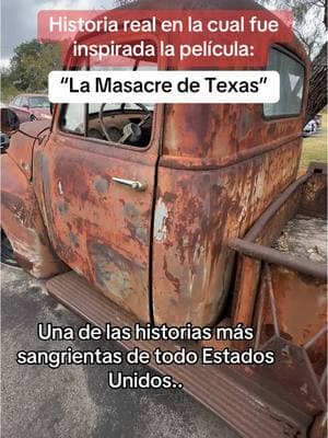 Historia real de la cual fue inspirada la película “La Masacre de Texas” #terror #miedo #viralvideo #texas #latino #fyp #Historia lo