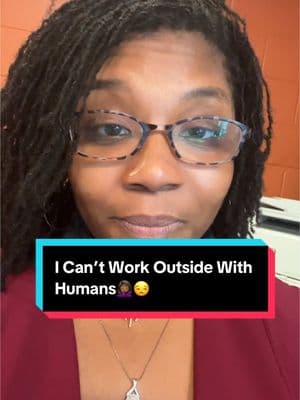 I Can’t Work Outside With Humans🤦🏾‍♀️😒#fyp #blacktok #racist #microaggressions #ikyfl #wfhlife #healthinformatics 