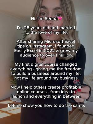 Hi friends!!! I'm Senna!! At 28, I've built something I never thought possible:  📲 Grew Easily Excel to 1M+ followers worldwide  💫 Started by simply sharing Excel tips on Instagram  🎯 Created my first digital course in 2022  🌴 Now living life on my own terms with my amazing husband The biggest lesson I've learned? Your knowledge is worth more than you think. My Excel tutorials turned into a thriving business that lets me build my work around my life, not the other way around. Now I help others do the same - turning their expertise into profitable online courses that create true freedom. >> Ready to learn how to package your skills into a digital course? Comment FREEDOM below or click the link in my bio! 💫 How to turn your unique skills into high-ticket digital courses (my EXACT framework)  📲 How to start building your Instagram audience within the next WEEK  🧖‍♀️ How to get your first online course sale in 30 days  🌴 My passive income systems that let you live life on your terms Stop playing small. Your expertise deserves to be shared (and monetized!) Comment FREEDOM ⬇️ below for a link to join!!!! #coursecreator #digitalcourse #onlinecourse #passiveincome #entrepreneurmindset #businesscoach #courselaunch #makemoneyonline #onlinecoach #businessstrategy 