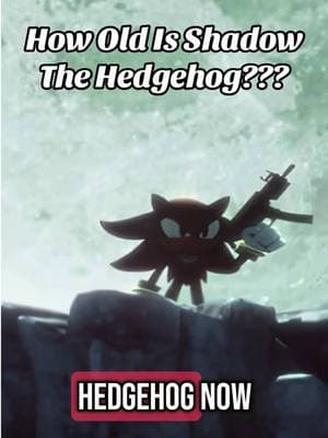 How old is Shadow the Hedgehog? #shadowthehedgehog #sonic #sonicthehedgehog #sonicmovie #sonicmovie3 #slackersroom 