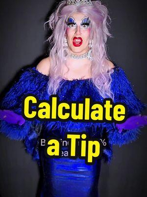 Tip your servers and bartenders! #tipping #tipyourserver #math #percentages #mathteacher #dragqueen #drag #mathisadrag #carrietheone 