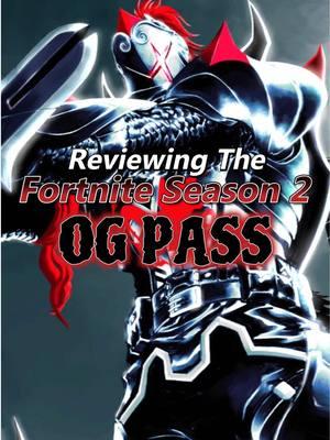 Reviewing Fortnite Season 2 OG Pass  #fortnite #fortniteog #ogfortnite #fortnitebattlepass #fortnitebr #blackknight #sparklespecialist #cuddleteamleader #gaming #thunderdm #thunderdmfn 