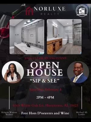 🏡✨ You’re Invited! ✨🍷Join Norluxe Realty for an exclusive Open House “Sip & See” 🏠. Tour this gorgeous home and enjoy free hors d’oeuvres and wine while you explore! 📍 6565 White Oak Ln, Hueytown, AL 35023 📅 Saturday, February 8 ⏰ 2 PM - 4 PM 💲 419,900 Meet Krispin Watson, your trusted Realtor, and Michael Ali, an industry expert lender, to discuss how we can help make this dream home yours. Don’t miss this amazing opportunity to network—see you there! 🥂 #NorluxeRealty #OpenHouse #Hueytown #DreamHome #AlabamaRealEstate #birminghamalabama #bhamal #bhamevents #bhamnow