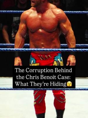 The Corruption Behind the Chris Benoit Case: What They’re Hiding🫣 #chrisbenoit #vincemcmahonwwe #foryou #chrisbenoitwasframed #wrestlingtiktok #WWE #blowthisup #vincemcmahon #fyp #wrestlingtok #benoithq #foryoupage 