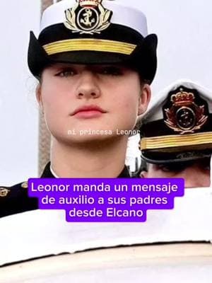 La princesa leonor manda un mensaje de auxilio a sus padres desde ELCANO #elcano #elcanooficial #princesaleonor28 #leonordeborbom #AUXILIO  #leonorherederaltrono28