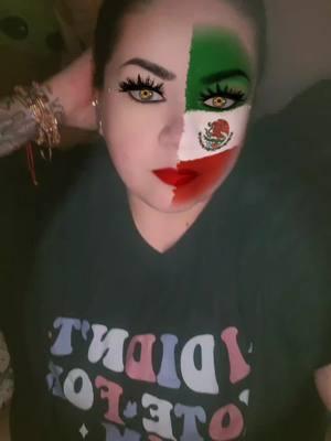 #vivamexico🇲🇽 #mexicantiktok #mexicanpride🇲🇽 #pridedayeveryday #itsokaytonotbeokay #onenationundergod #mybodymychoice #takebackamerica #nofacistusa #notmypresident 