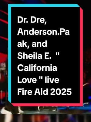 Fire Aid 2025 Dr. Dre,Anderson.Paak, and Sheila E. "California Love"  #drdre #andersonpaak #sheilae #hiphop #rap #soul #funk #fundraiser #fireaid2025 