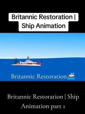 Britannic Restoration | Ship Animation#titanic #titanicmovie1997 #shipment #sinking #us 