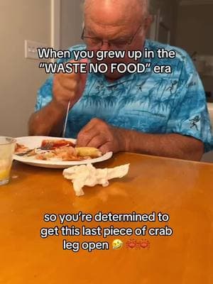 Grandaddy do NOT play about his food! 🤣 he wastes none AND eats expired food bc “it’s still good”. I just know his mama didn’t play with him or his 8 siblings growing up 🤣🤣 #oldergeneration #grandpa #family #elders #foodtiktok #funny #commedy #seafood #fypシ #fypシ゚viral #crab 